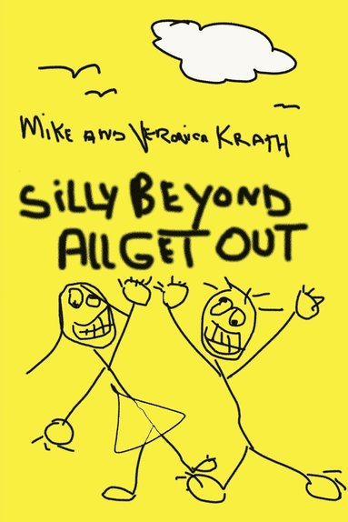 bokomslag Silly Beyond All Get Out