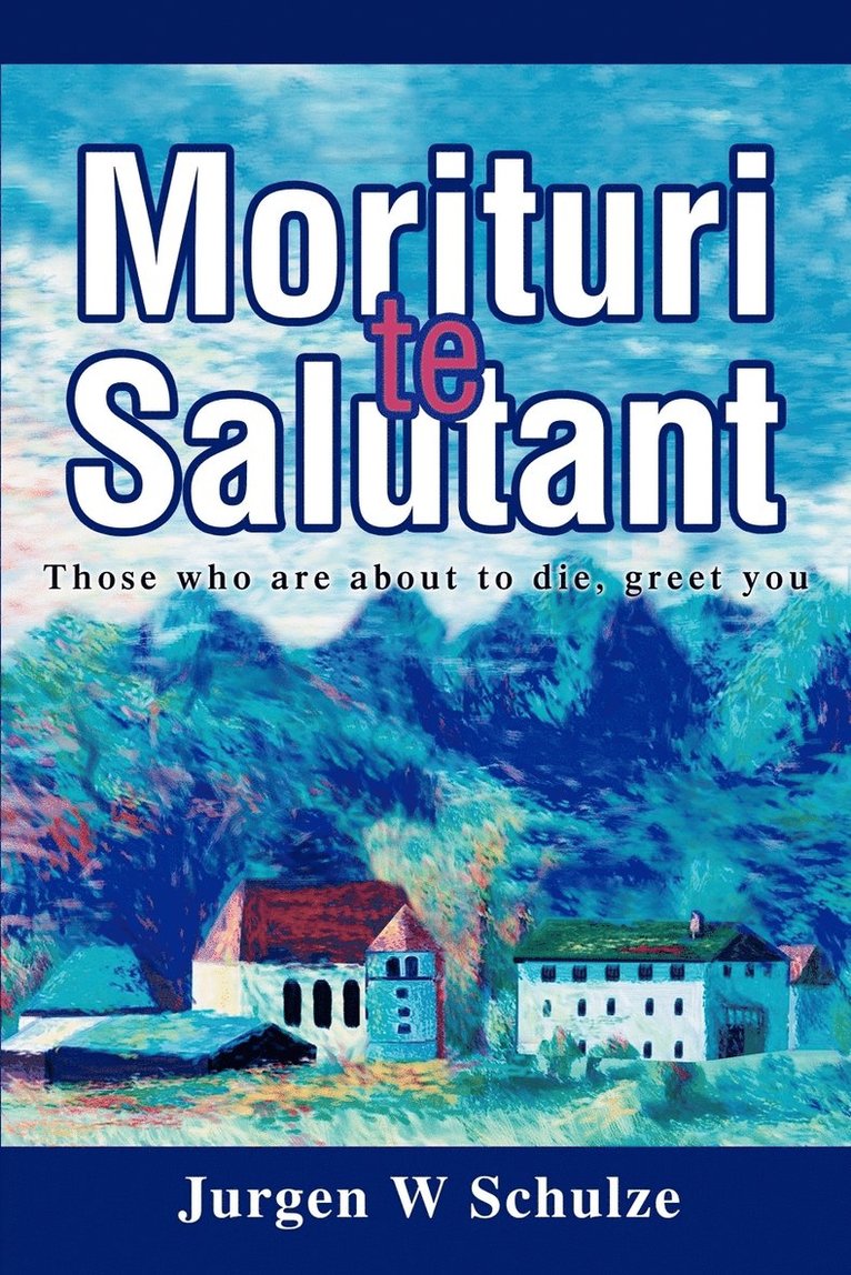 Jurgen W Schulze, Jurgen W. Schulze - Morituri te Salutant, Häftad