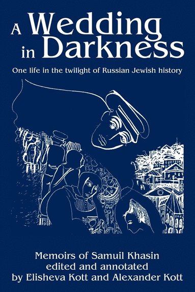 Alexander Kott - Wedding in Darkness, Häftad