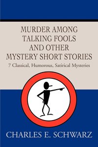 bokomslag Murder Among Talking Fools And Other Mystery Short Stories