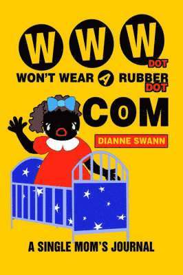 WWW Dot Won't Wear A Rubber Dot Com 1