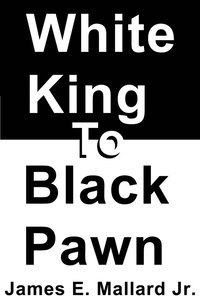 bokomslag White King to Black Pawn