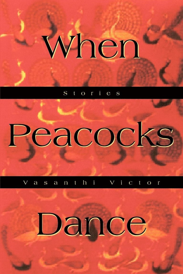 Vasanthi Victor - When Peacocks Dance, Häftad