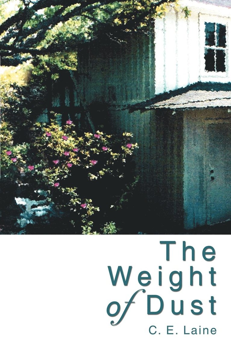 C E Laine, C. E. Laine - Weight of Dust, Häftad