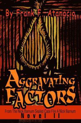 Frank F Atanacio, Frank F. Atanacio - Aggravating Factors, Häftad