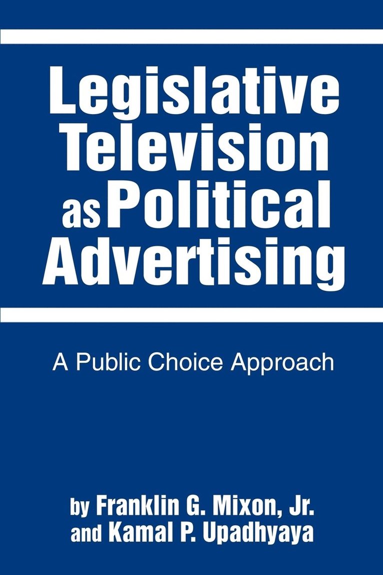 Legislative Television as Political Advertising 1