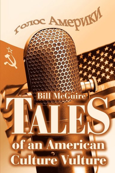 Bill McGuire - Tales of an American Culture Vulture, Häftad