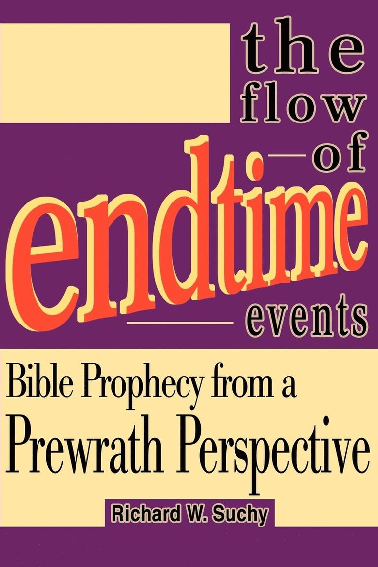 The Flow of Endtime Events 1