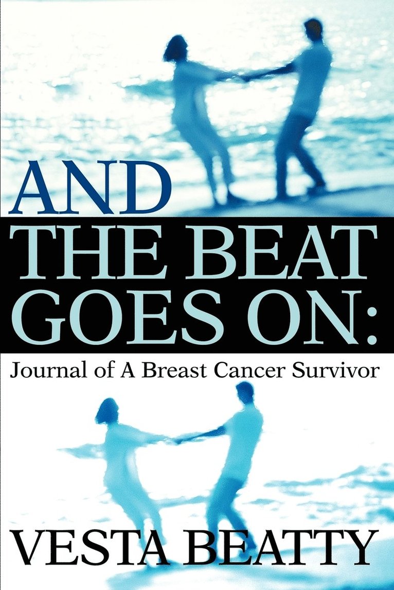 Vesta L Beatty, Vesta L. Beatty - And the Beat Goes on, Häftad