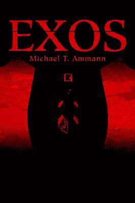 Michael T Ammann, Michael T. Ammann - exos, Häftad