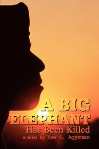 bokomslag Big Elephant Has Been Killed