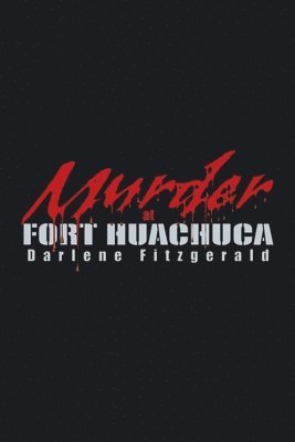 Murder at Fort Huachuca 1