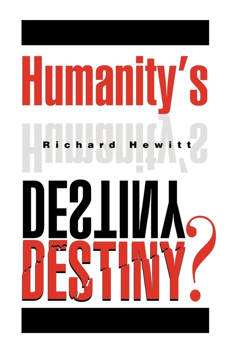 Humanity's Destiny? 1