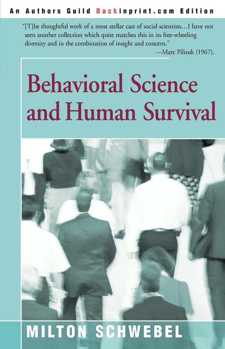 Behavioral Science and Human Survival 1