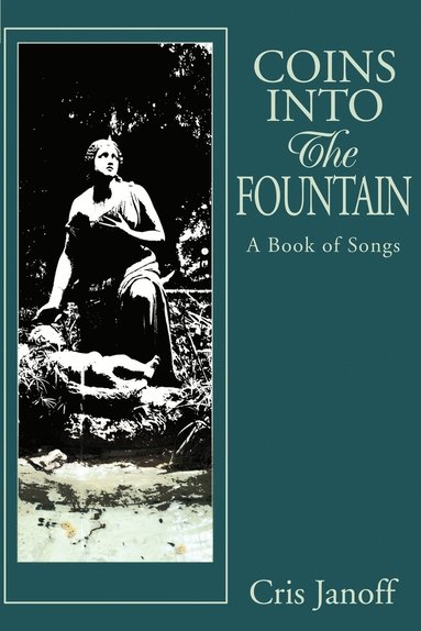 Cris Janoff - Coins Into The Fountain, Häftad