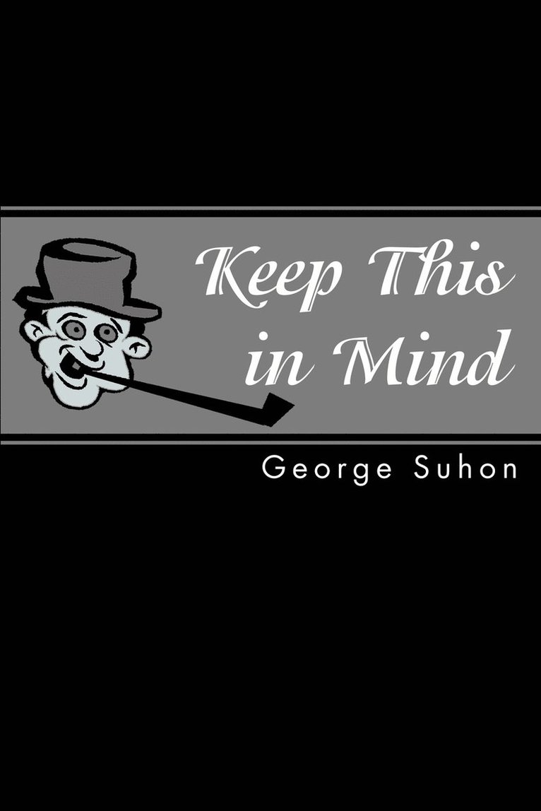George Michael Suhon - Keep This in Mind, Häftad