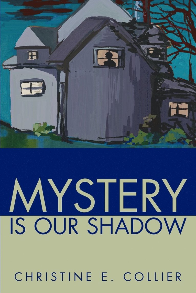 Mystery Is Our Shadow 1