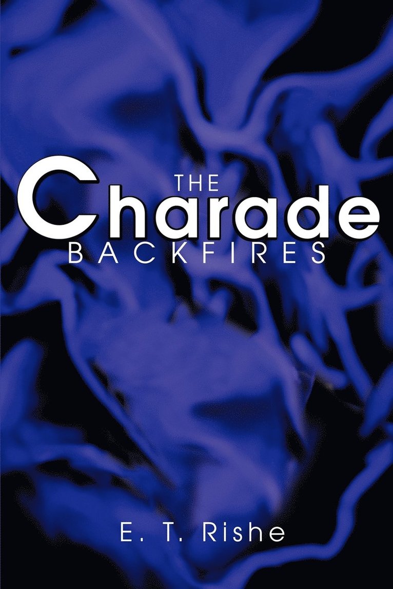 E T Rishe, E. T. Rishe - Charade Backfires, Häftad
