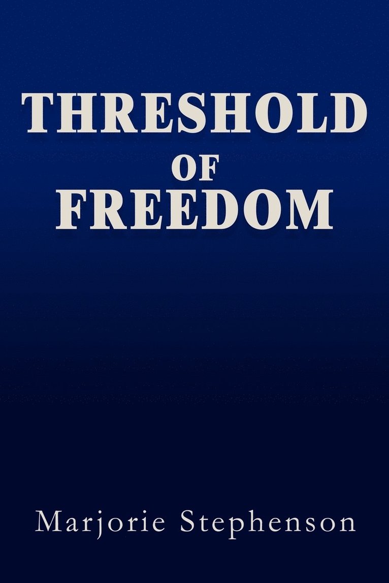 Threshold of Freedom 1