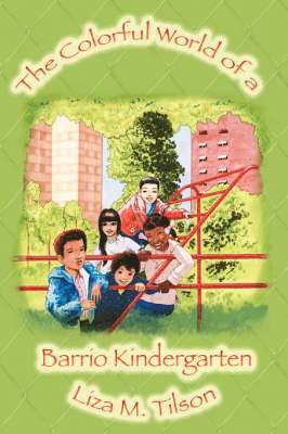 bokomslag The Colorful World of a Barrio Kindergarten