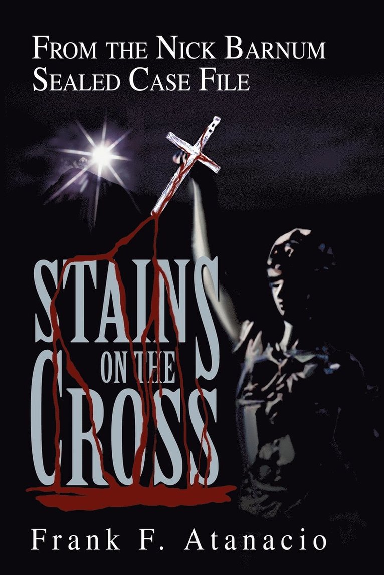 Frank F Atanacio, Frank F. Atanacio - Stains On The Cross, Häftad
