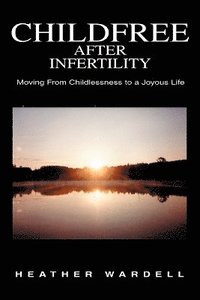 bokomslag Childfree After Infertility