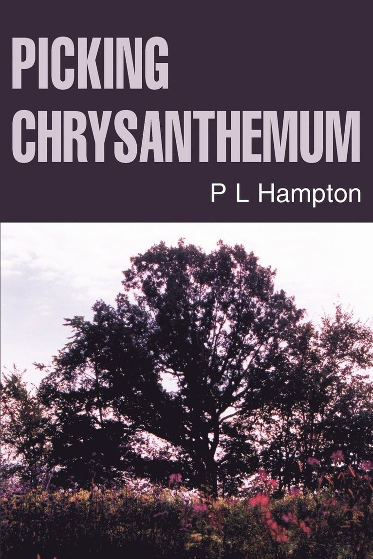 P L Hampton, P. L. Hampton - Picking Chrysanthemum, Häftad