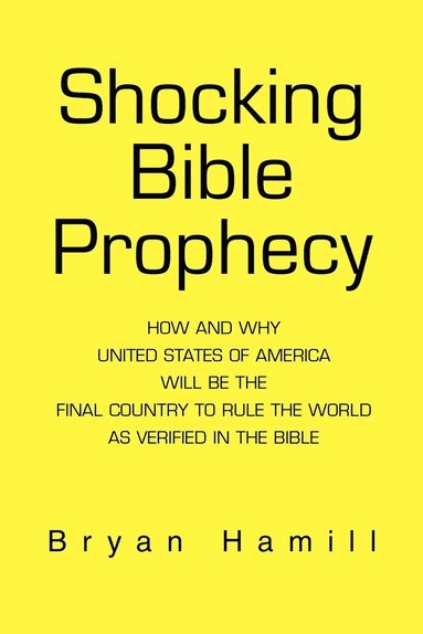 Bryan Hamill - Shocking Bible Prophecy, Häftad