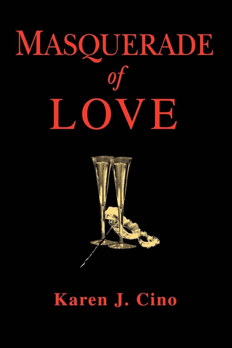 Karen J Cino - Masquerade of Love, Häftad