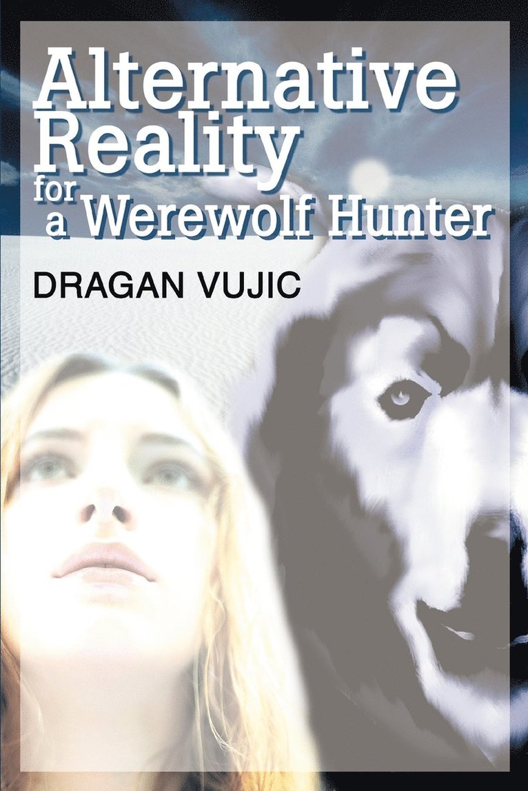 Alternative Reality for a Werewolf Hunter 1