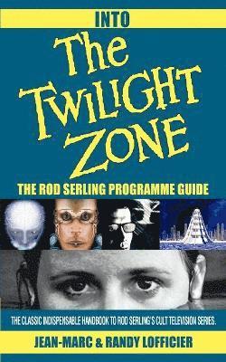 Jean-Marc Lofficier, Randy Lofficier - Into The Twilight Zone, Häftad