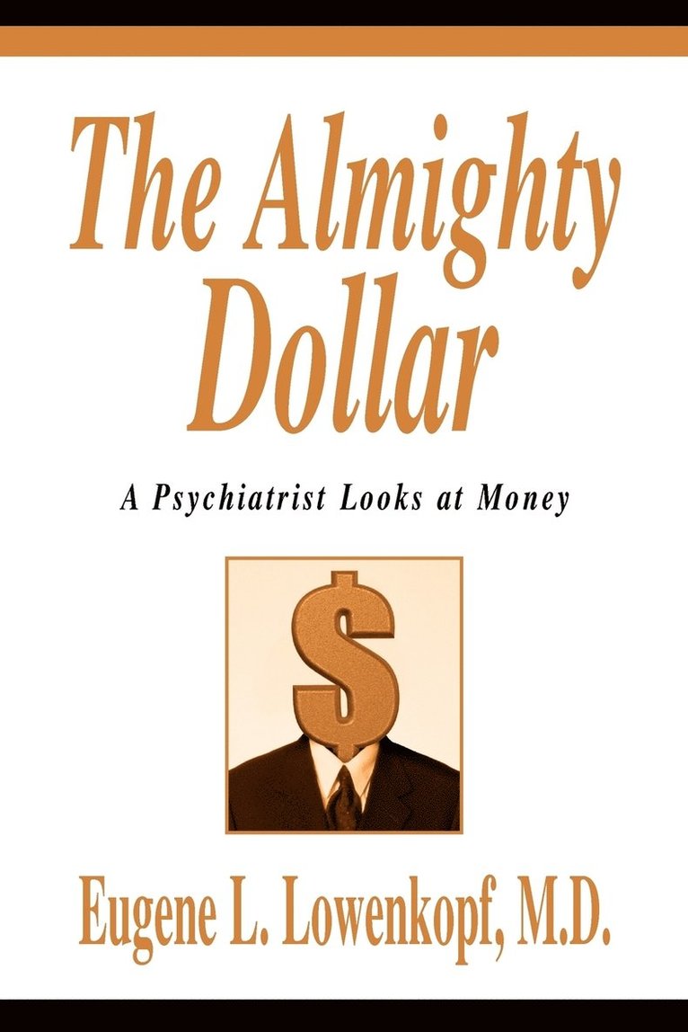 Eugene L Lowenkopf, Eugene L. Lowenkopf - Almighty Dollar, Häftad