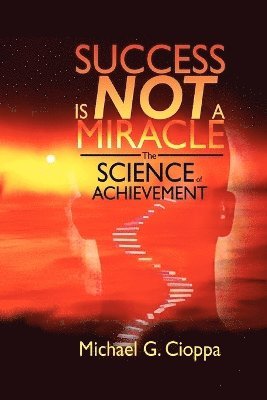 bokomslag Success Is Not A Miracle