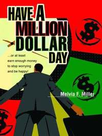 bokomslag Have a Million Dollar Day