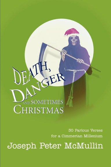 bokomslag Death, Danger and Sometimes Christmas