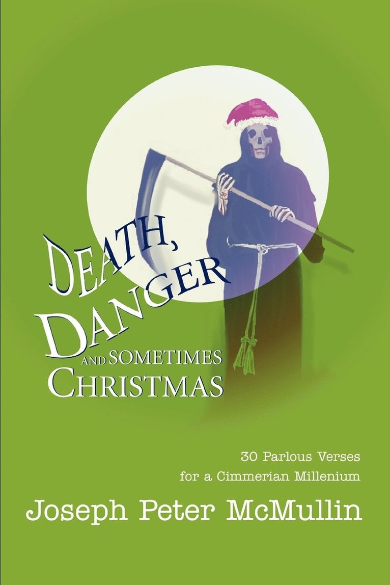 Death, Danger and Sometimes Christmas 1