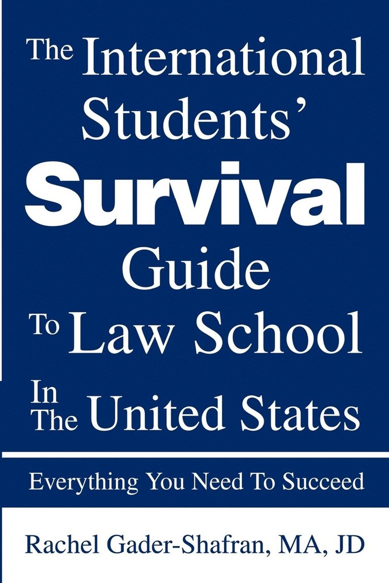 The International Students' Survival Guide To Law School In The United States 1