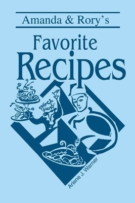 Amanda & Rory's Favorite Recipes 1