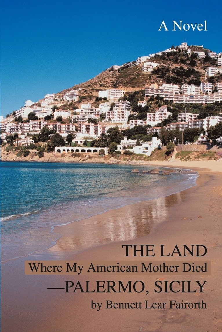 The Land Where My American Mother Died--Palermo, Sicily 1