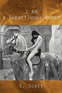 bokomslag I Am a Superfluous Woman