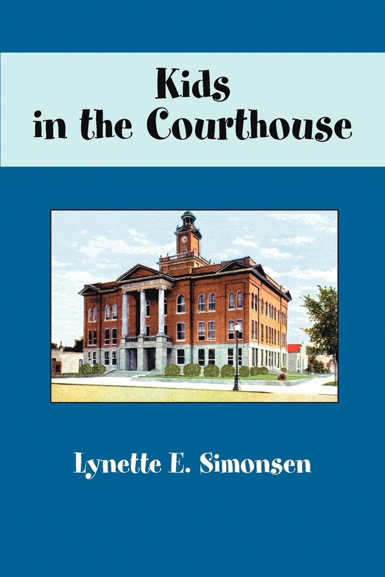 Lynette E Simonsen, Lynette E. Simonsen - Kids in the Courthouse, Häftad