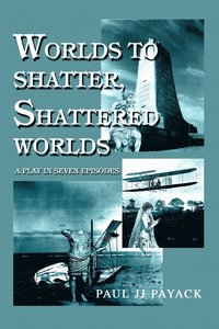 bokomslag Worlds to Shatter, Shattered Worlds