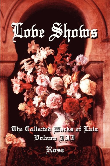 Rose - Love Shows, Häftad