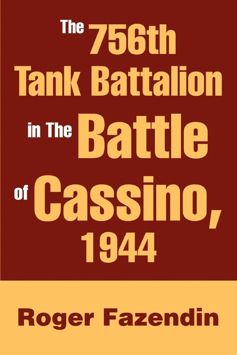 The 756th Tank Battalion in The Battle of Cassino, 1944 1