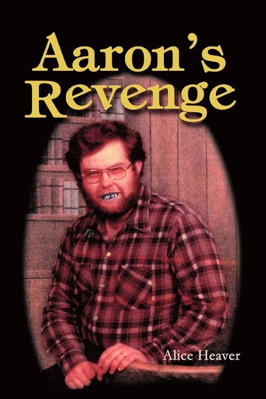 Alice Heaver - Aaron's Revenge, Häftad