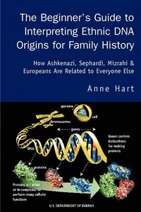 bokomslag The Beginner's Guide to Interpreting Ethnic DNA Origins for Family History