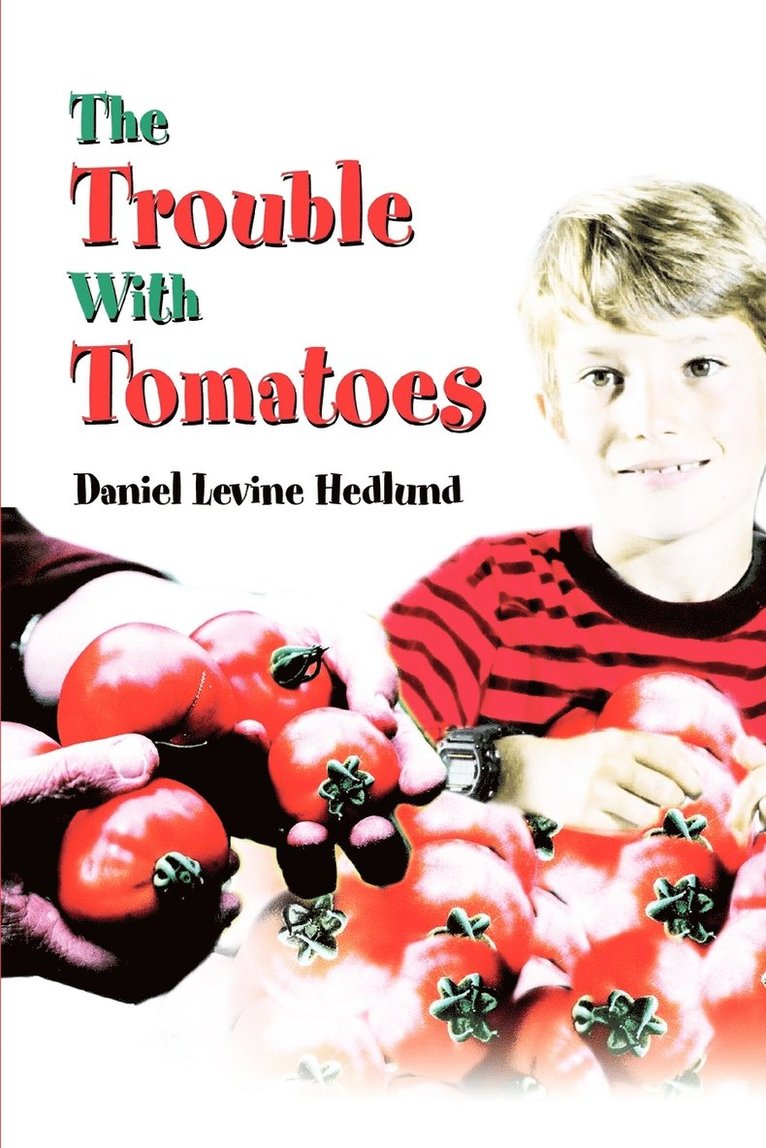 The Trouble With Tomatoes 1