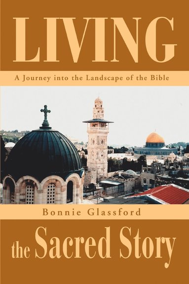 Bonnie Glassford - Living the Sacred Story, Häftad
