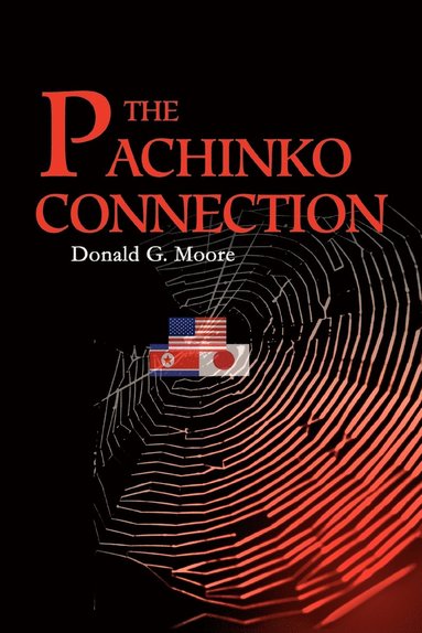 Donald G Moore - Pachinko Connection, Häftad