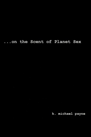 bokomslag ...on the Scent of Planet Sex